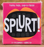Splurt! - Think Fast Say It First!